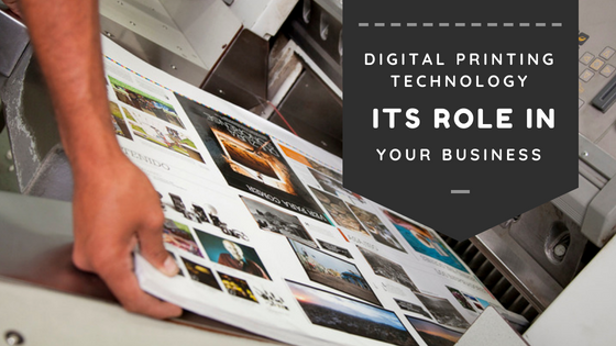 Digital Printing Technology: Its Role in Your Business