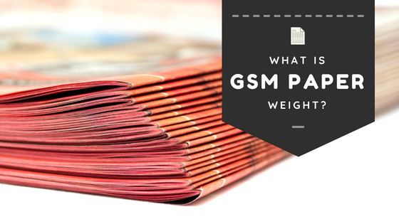What is GSM & Why it is important in Paper Sheets?
